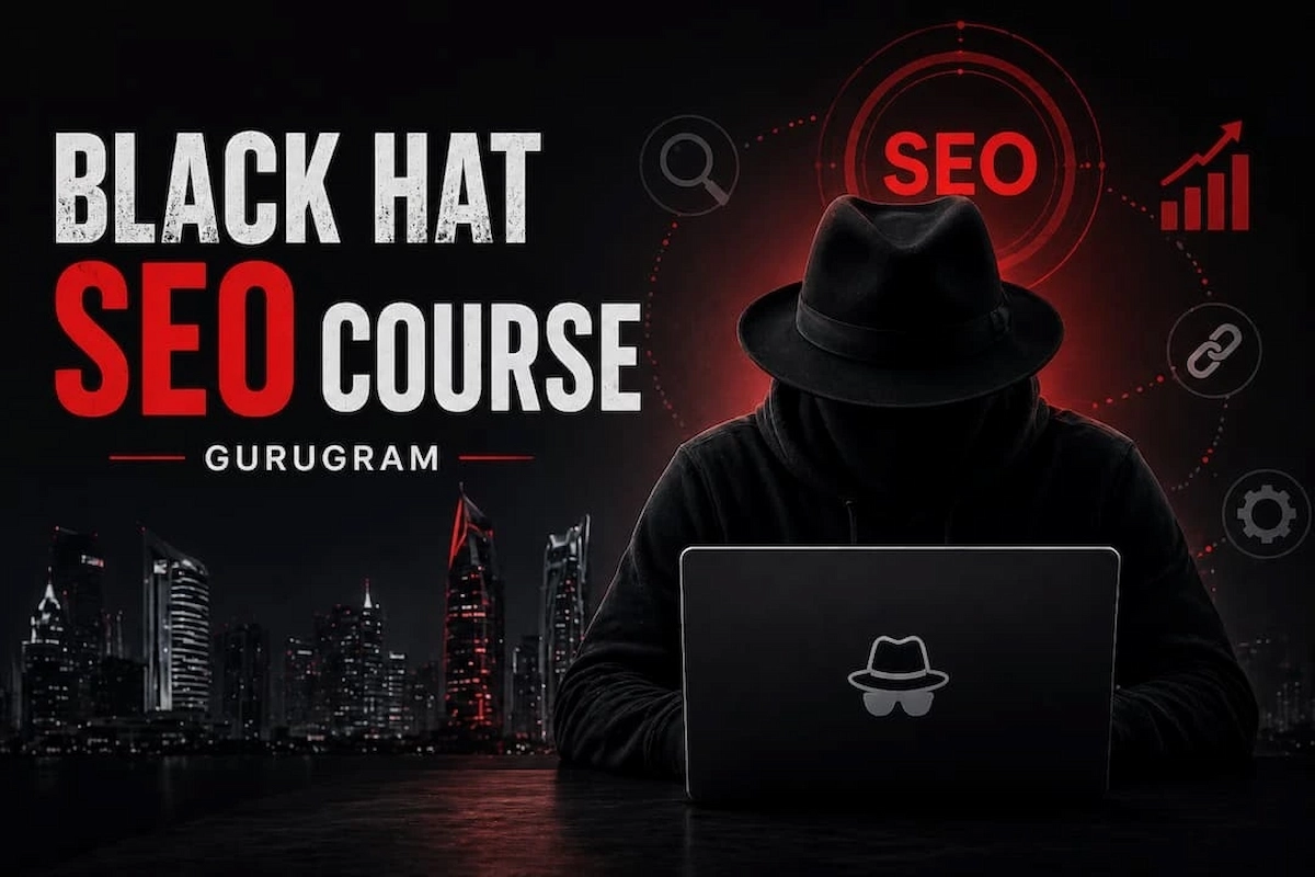 Black Hat SEO Course Gurugram — Learn Aggressive SEO Strategies, Automation